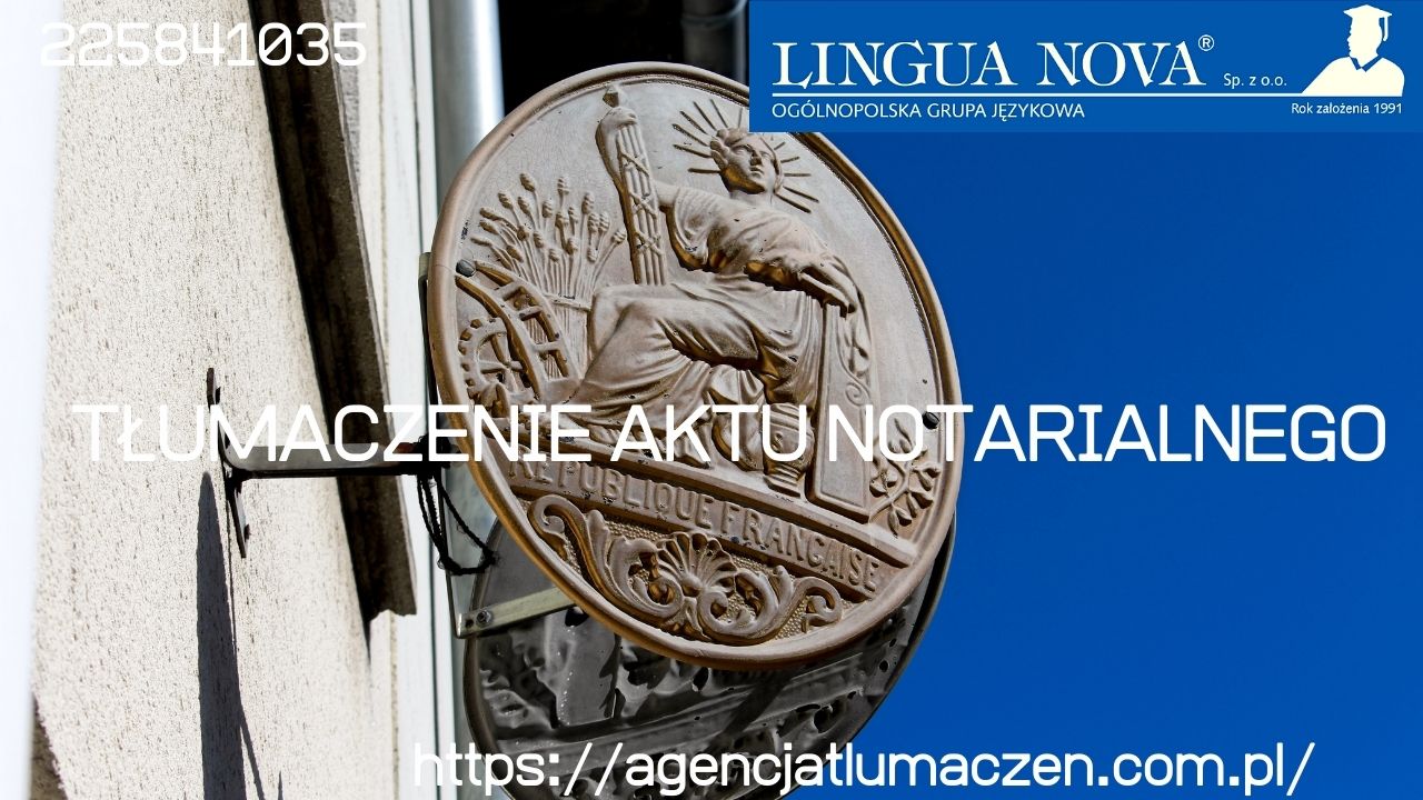 Tłumaczenie aktu notarialnego i  jego znaczenie