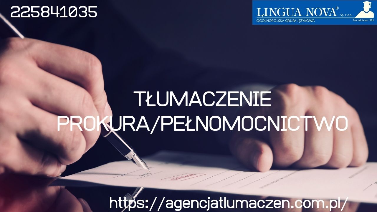 Tłumaczenie pełnomocnictwa i tłumaczenie prokury