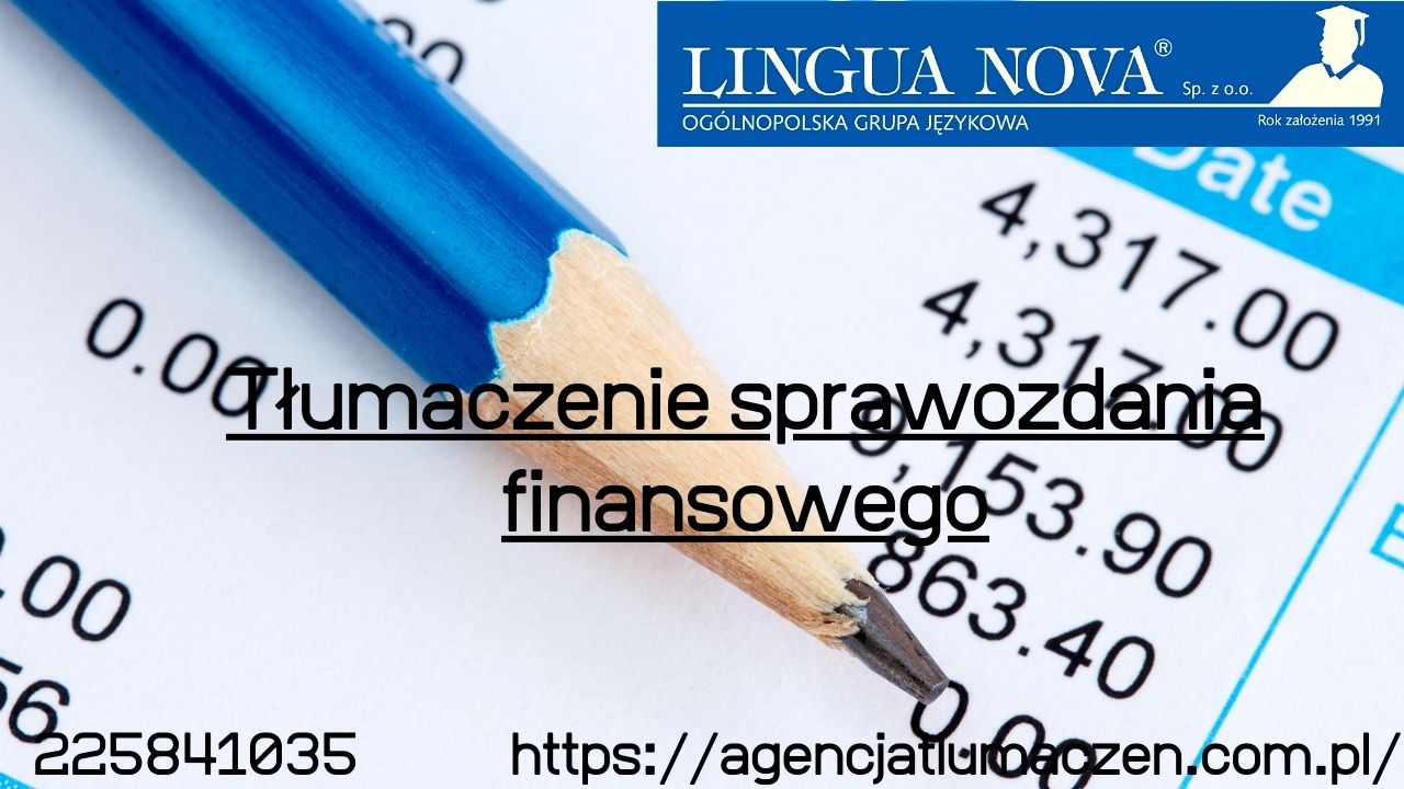 Tłumaczenie sprawozdania finansowego, tłumaczenie bilansu, tłumaczenie audytu biegłego rewidenta